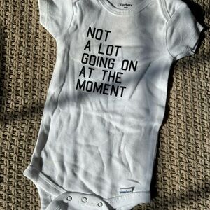 Not A Lot Going On At The Moment TS Onesie